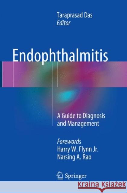 Endophthalmitis: A Guide to Diagnosis and Management Das, Taraprasad 9789811353536 Springer - książka
