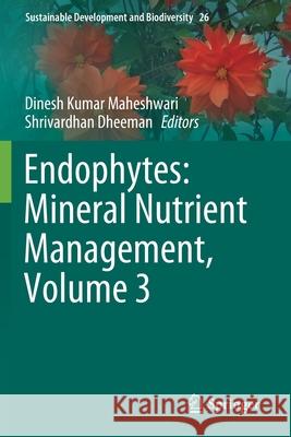 Endophytes: Mineral Nutrient Management, Volume 3  9783030654498 Springer International Publishing - książka