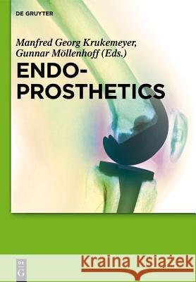 Endoprosthetics Manfred Georg Krukemeyer Gunnar Mollenhoff 9783110305104 Walter de Gruyter - książka
