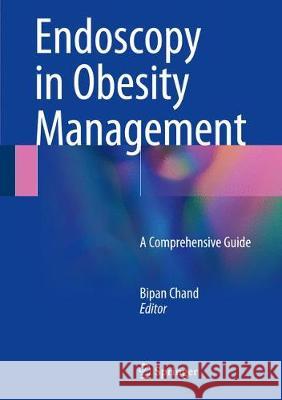 Endoscopy in Obesity Management: A Comprehensive Guide Chand, Bipan 9783319635279 Springer - książka