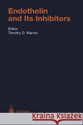 Endothelin and Its Inhibitors Timothy D. Warner 9783642632372 Springer - książka