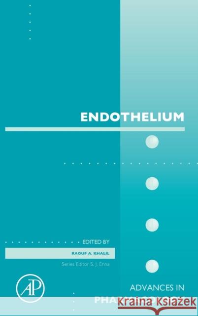 Endothelium: Volume 77 Khalil, Raouf A. 9780128043967 Academic Press - książka