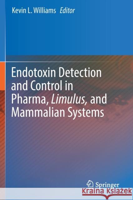 Endotoxin Detection and Control in Pharma, Limulus, and Mammalian Systems Kevin L. Williams 9783030171506 Springer - książka