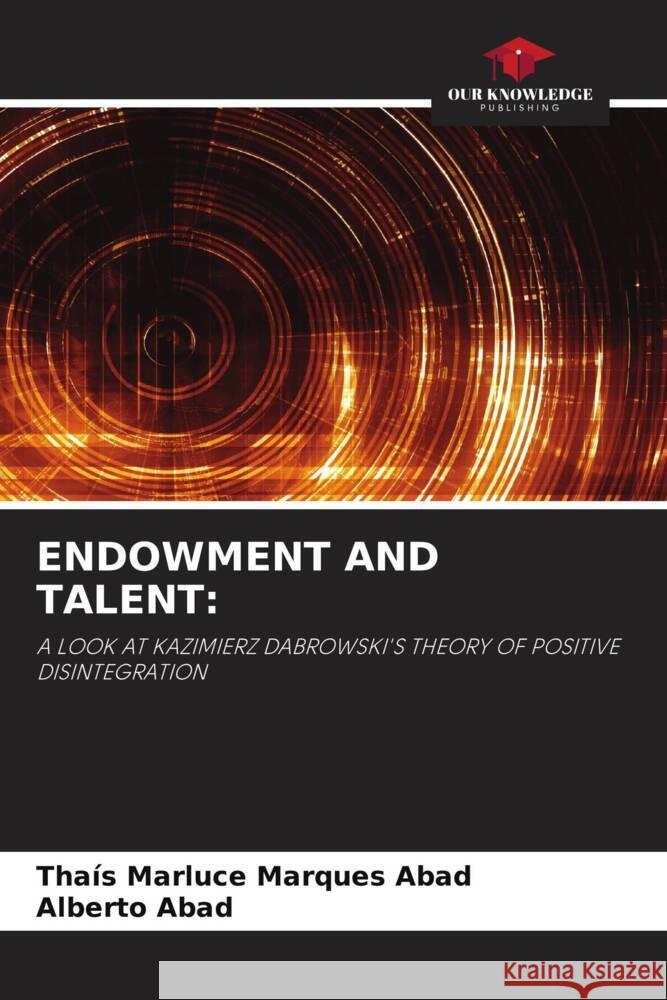 ENDOWMENT AND TALENT: Marques Abad, Thais Marluce, Abad, Alberto 9786204586236 Our Knowledge Publishing - książka