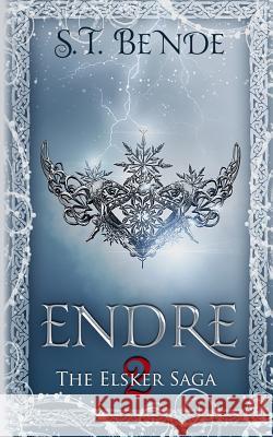 Endre: The Elsker Saga: Book Two S. T. Bende 9781500216504 Createspace - książka