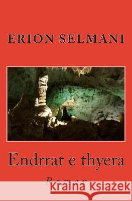 Endrrat E Thyera: Roman Erion Selmani 9781452890425 Createspace - książka