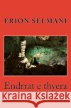 Endrrat E Thyera: Roman Erion Selmani 9781452890425 Createspace