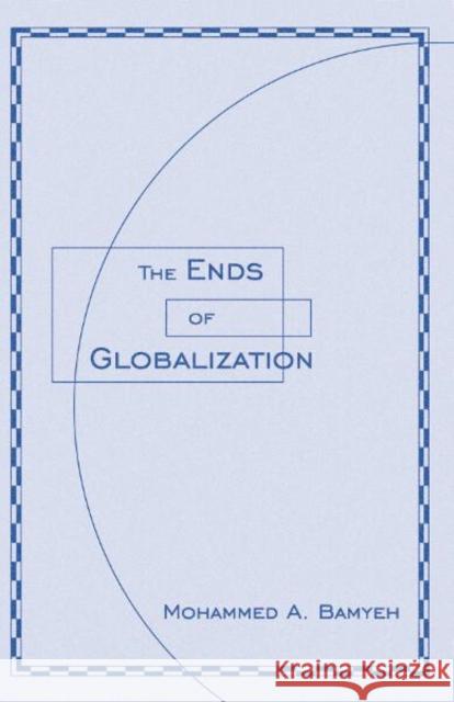 Ends Of Globalization Mohammed A. Bamyeh 9780816635924 University of Minnesota Press - książka