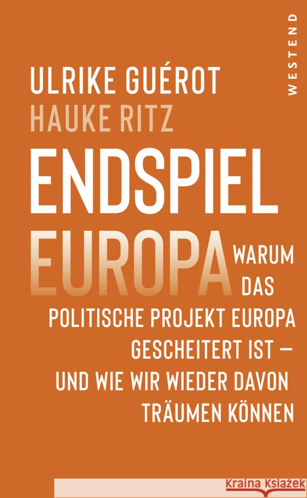 Endspiel Europa Guérot, Ulrike, Ritz, Hauke 9783864893902 Westend - książka
