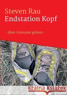 Endstation Kopf Rau, Steven 9783746901916 Tredition Gmbh - książka