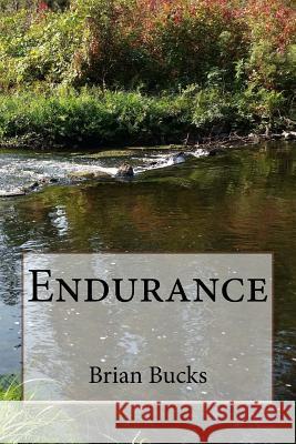 Endurance Brian L. Bucks 9780692624302 Bucks Enterprises -- Services and Training In - książka