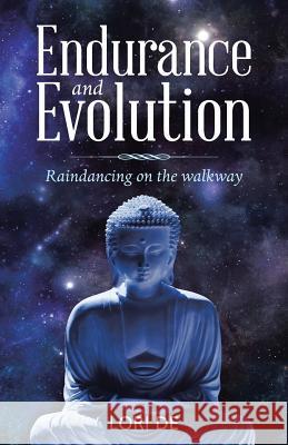 Endurance and Evolution: Raindancing on the Walkway Lori de 9781982228484 Balboa Press - książka