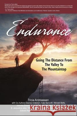 Endurance: Going The Distance From The Valley To The Mountaintop Andreassen, Tricia 9781946265128 Creative Life Publishing & Learning Institute - książka