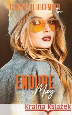 Endure May: (13 Days of December Book 2) Lexi Kingston 9781735282251 Lexi Kingston - książka