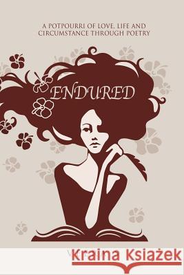 Endured: A potpourri of Love, Life and Circumstance through poetry Veera S 9781482869903 Partridge India - książka