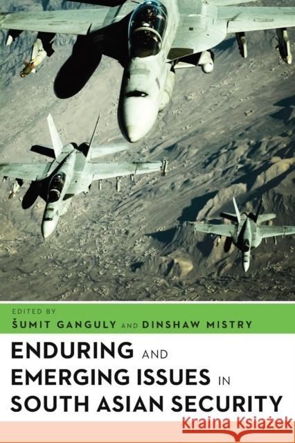 Enduring and Emerging Issues in South Asian Security Ganguly, Sumit 9780815738848 Brookings Institution Press - książka