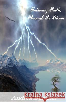 Enduring Faith, Through the Storm Andrea Buckner 9781979593380 Createspace Independent Publishing Platform - książka