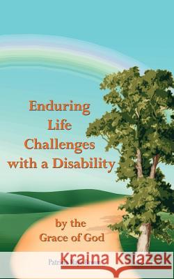 Enduring Life Challenges with a Disability Patricia Maye Brown 9781420846362 Authorhouse - książka