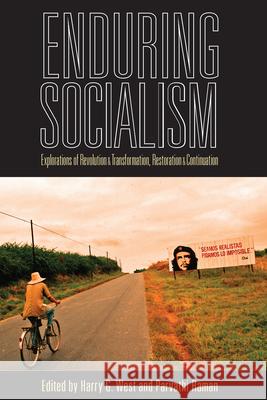 Enduring Socialism: Explorations of Revolution and Transformation, Restoration and Continuation Harry G. West, Parvathi Raman 9781845457136 Berghahn Books - książka