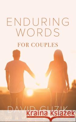Enduring Words for Couples: Daily Thoughts Suited for Couples from God's Enduring Word David Guzik 9781939466624 Enduring Word Media - książka