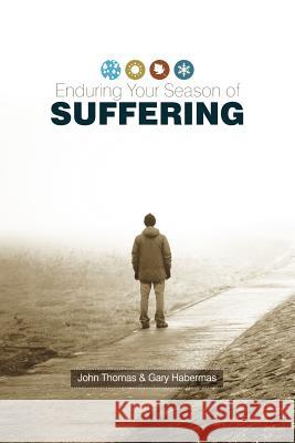 Enduring Your Season of Suffering John Thomas Gary Habermas 9781935986232 Liberty University Press - książka