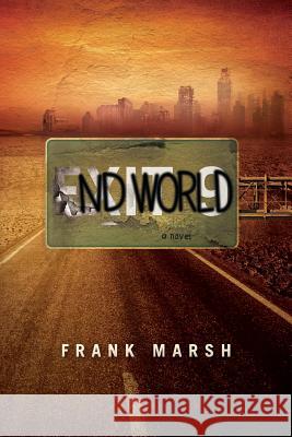 Endworld - A Novel Frank Marsh Amy Veitz 9781482015553 Createspace - książka