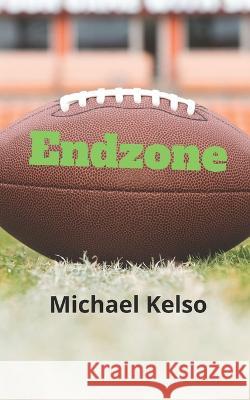 Endzone Michael Kelso   9798681128038 Independently Published - książka