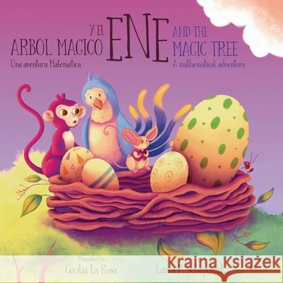 Ene and the Magic Tree: a Mathematical Adventure Laura P Schaposnik, Cecilia La Rosa 9781737058410 Schapos Publishing - książka