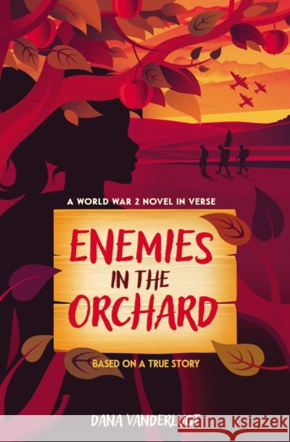 Enemies in the Orchard: A World War 2 Novel in Verse Dana VanderLugt 9780310155775 Zonderkidz - książka