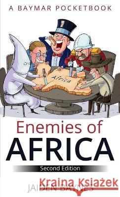 Enemies of Africa: Second Edition Jaiden Baynes 9781778088742 Baymar Publishing - książka