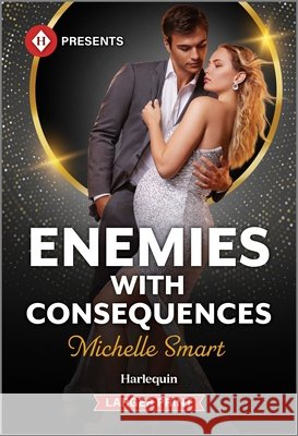 Enemies with Consequences Michelle Smart 9781335219817 Harlequin Presents Larger Print - książka