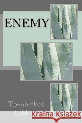 Enemy Thembinkosi Lehloesa 9781548708252 Createspace Independent Publishing Platform - książka