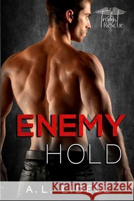 Enemy Hold A. L. Lidell 9781949347302 Danger Bearing Press - książka