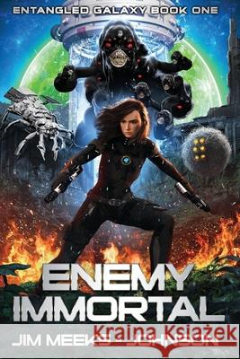 Enemy Immortal: A Space Opera Adventure Thriller Jim Meeks-Johnson 9781796842210 Independently Published - książka