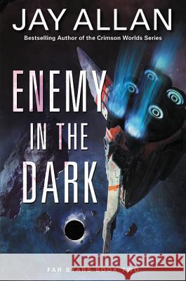 Enemy in the Dark: Far Stars Book Two Allan, Jay 9780062388926 Voyager - książka
