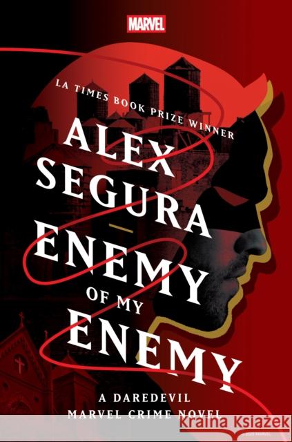 Enemy of My Enemy: A Daredevil Marvel Crime Novel Alex Segura 9781368095365 Hyperion Avenue - książka