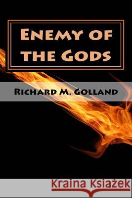 Enemy of the Gods: The Second Book in the Champion Trilogy Richard M. Golland 9781542430968 Createspace Independent Publishing Platform - książka