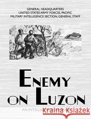 Enemy on Luzon: An Intelligence Summary Military Intelligence Section 9781780391984 Military Bookshop - książka