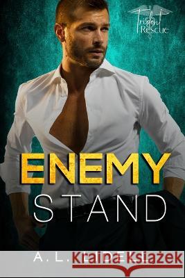 Enemy Stand A. L. Lidell 9781949347340 Danger Bearing Press - książka