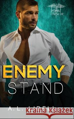 Enemy Stand A. L. Lidell 9781949347357 Danger Bearing Press - książka