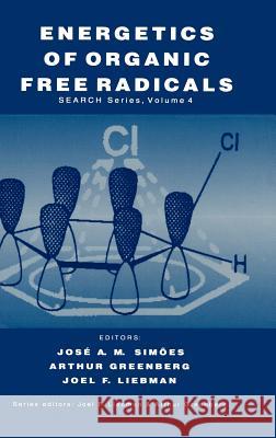 Energetics of Organic Free Radicals Routledge Chapman Hall                   Simoes                                   Jose A. Martinh 9780751403787 Kluwer Academic Publishers - książka