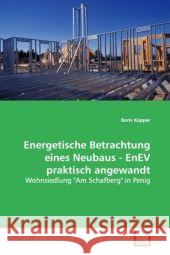 Energetische Betrachtung eines Neubaus - EnEV praktisch angewandt : Wohnsiedlung 