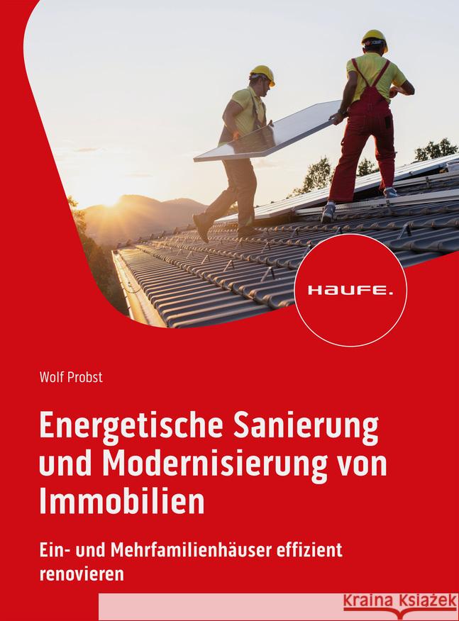 Energetische Sanierung und Modernisierung von Immobilien Probst, Wolf 9783648173848 Haufe - książka
