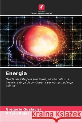Energia Gualavisi, Gregorio, Rojas, Arturo 9786209346064 Edições Nosso Conhecimento - książka