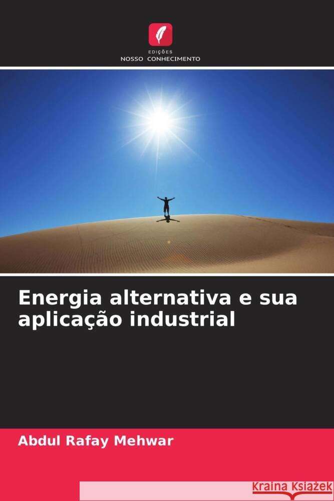 Energia alternativa e sua aplicação industrial Mehwar, Abdul Rafay 9786208236045 Edições Nosso Conhecimento - książka