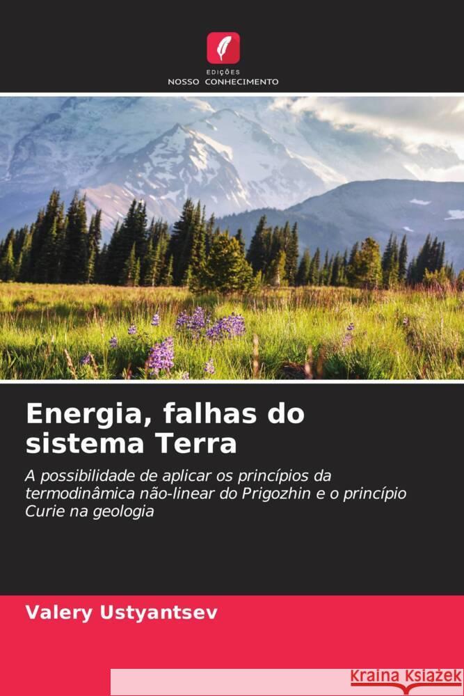 Energia, falhas do sistema Terra Ustyantsev, Valery 9786204454153 Edições Nosso Conhecimento - książka