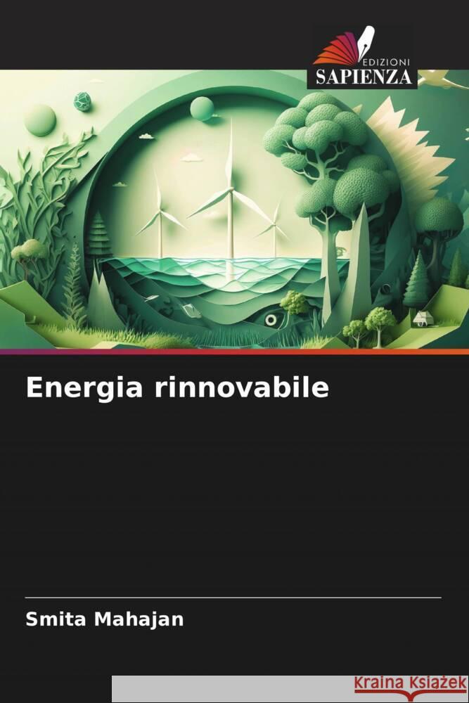 Energia rinnovabile Smita Mahajan 9786207366088 Edizioni Sapienza - książka