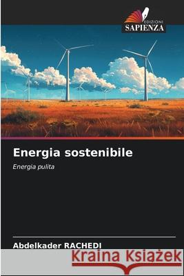 Energia sostenibile Rachedi, Abdelkader 9786209366826 Edizioni Sapienza - książka
