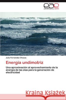 Energia Undimotriz Julia Fer 9783659029981 Editorial Acad Mica Espa Ola - książka