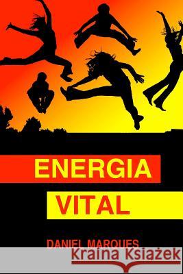 Energia Vital Daniel Marques 9781456442767 Createspace - książka